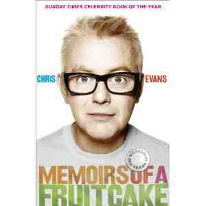 Memoirs Fruitcake Chris Evans
