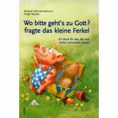 Wo bitte geht's zu Gott?, fragte das kleine Ferkel book