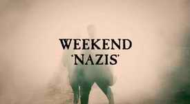 Weekend Nazis
