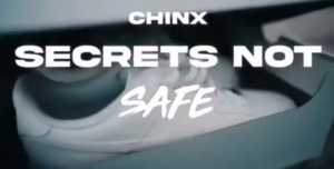 chinx secrets not safe video